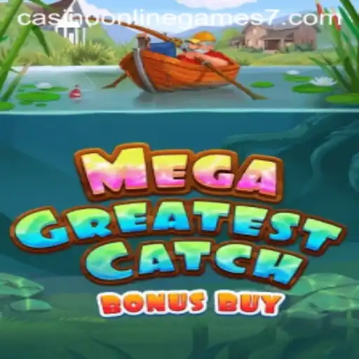 Exploring MegaGreatestCatchBonusBuy: The Ultimate Casino Online Game Experience