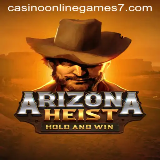 ArizonaHeist: A Thrilling Adventure in Casino Online Games